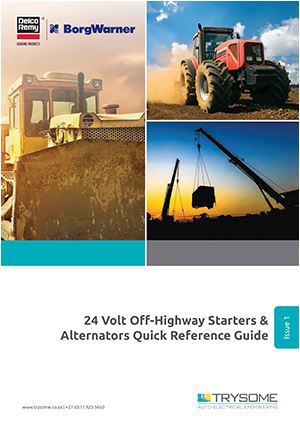 Delco/Borg Warner 24 V Off-Highway Starters & Alternators Quick Reference Guide
